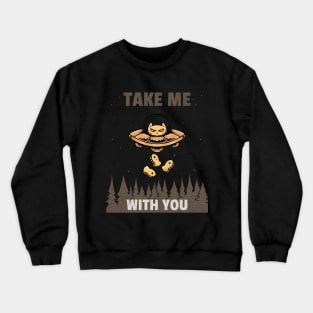 Take Me With You Crewneck Sweatshirt